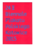 24 Biennale Plakatu Polskiego Katowice 2015
