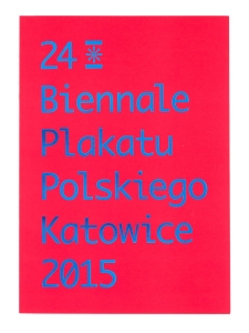 24 Biennale Plakatu Polskiego Katowice 2015