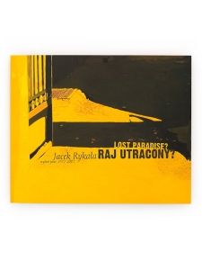 Jacek Rykała „Raj utracony”