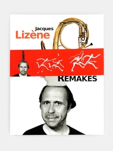 Jacques Lizène  „REMAKES"
